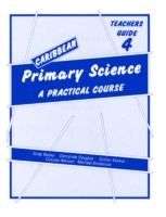 Caribbean Primary Science Teacher's Guide 4