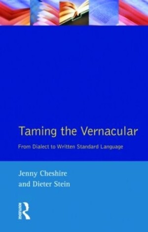 Taming the Vernacular From dialect to written standard language