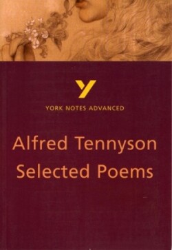 Alfred Tennyson 'Selected Poems': everything you need to catch up, study and prepare for 2025 assessments and 2026 exams