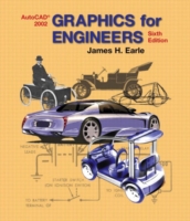 Graphics for Engineers with AutoCAD 2002 with                         AutoCAD in 3 Dimensions Using AutoCAD 2002