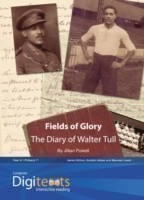 Digitexts: Fields of Glory: The Diary of Walter Tull Teacher's Book and CDROM