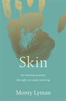 Remarkable Life of the Skin