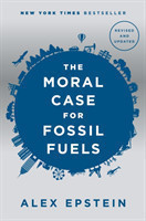 Moral Case For Fossil Fuels, Revised Edition