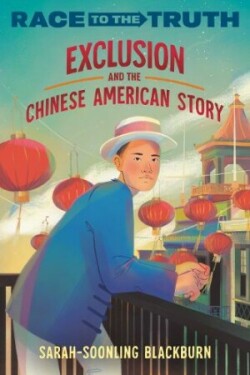 Exclusion and the Chinese American Story