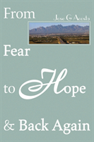 From Fear to Hope & Back Again