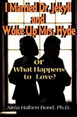 I Married Dr. Jekyll and Woke Up Mrs. Hyde