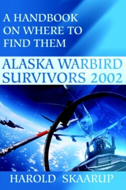 Alaska Warbird Survivors 2002