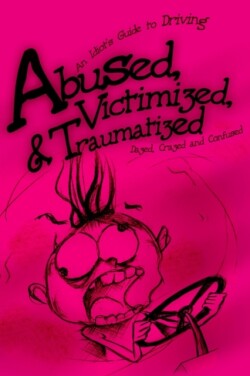 Abused, Victimized,