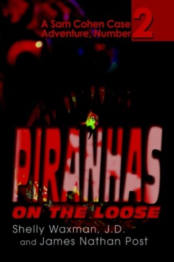 Piranhas On The Loose