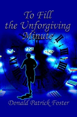To Fill the Unforgiving Minute
