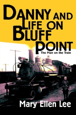 Danny and Life on Bluff Point