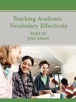 Teaching Academic Vocabulary Effectively