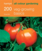 Hamlyn All Colour Gardening: 200 Veg-growing Basics