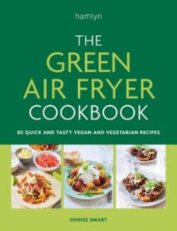 Green Air Fryer Cookbook