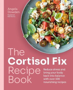 Cortisol Fix Recipe Book