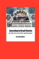 Investing in Brazil Stocks: Get Rich from the South American Giant