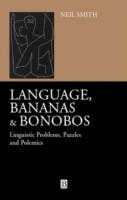 Language, Bananas and Bonobos Linguistic Problems, Puzzles and Polemics