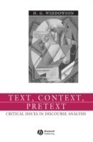 Text, Context, Pretext Critical Issues in Discourse Analysis