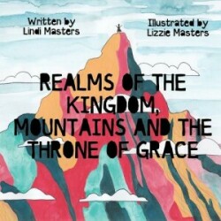 Realms of the Kingdom, mountains and the throne of grace