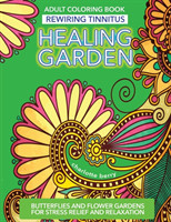 Tinnitus Art Therapy. Healing Garden Adult Coloring Book