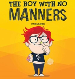 Boy With No Manners