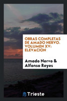 Obras Completas de Amado Nervo. Volumen XV