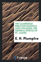 THE CAMBRIDGE BIBLE FOR SCHOOLS AND COLL