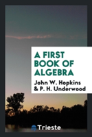 First Book of Algebra