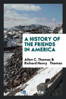 History of the Friends in America