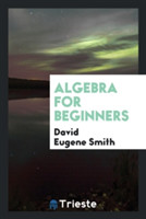 Algebra for Beginners