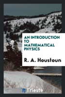 Introduction to Mathematical Physics