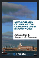 Autobiography of John Milton