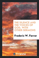 Silence and the Voices of God, with Other Sermons