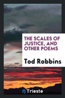 Scales of Justice, and Other Poems