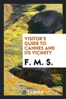 Visitor's Guide to Cannes and Its Vicinity