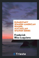 Elementary Spanish-American Reader; MacMillan Spanish Series