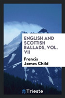 English and Scottish Ballads, Vol. VII