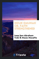Hizuk Emunah Or, Faith Strengthened