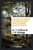 Health Series of Physiology and Hygiene; Health Habits