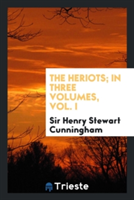 Heriots; In Three Volumes, Vol. I