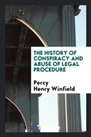 History of Conspiracy and Abuse of Legal Procedure