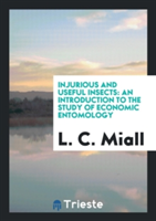 Injurious and Useful Insects