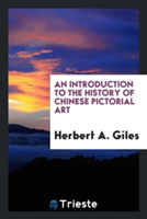 Introduction to the History of Chinese Pictorial Art