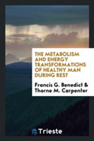 Metabolism and Energy Transformations of Healthy Man During Rest