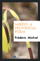 Mir io. a Provencal Poem