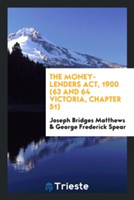 Money-Lenders Act, 1900 (63 and 64 Victoria, Chapter 51)