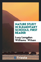 Nature Study in Elementary Schools, First Reader