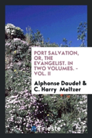 Port Salvation, Or, the Evangelist. in Two Volumes. - Vol. II