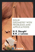 Solid Geometry with Problems and Applications
