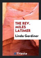 Rev. Miles Latimer